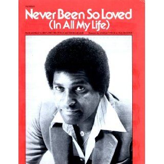 Charley Pride."Never Been So Loved".Sheet Music. Wayland Holyfield and Norris Wilson Books