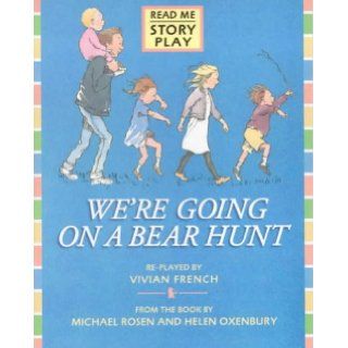 We're Going On A Bear Hunt Michael; Oxenbury, Helen Rosen 9780744561128 Books