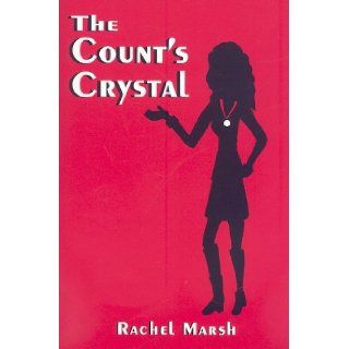The Count's Crystal Rachel Marsh 9780533160563 Books