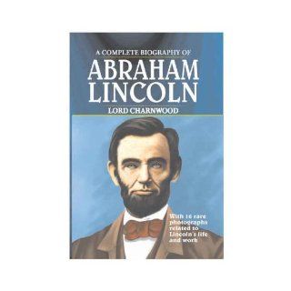 Complete Biography of Abraham Lincoln Charnwood, L. 9788190719001 Books