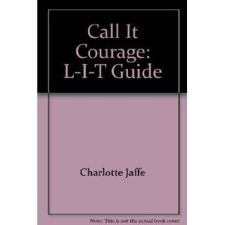 Call It Courage L I T Guide (Literature in Teaching   Lit Guide) 9780910857826 Books