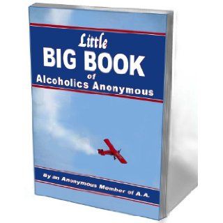 Little Big Book of Alcoholics Anonymous Anonymous 9781932667806 Books