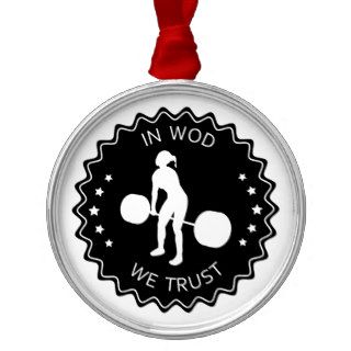 In Wod We Trust   Crossfit Inspiration Christmas Ornaments