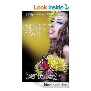 Sunshine & Rain (Triple Crown Publications Presents) eBook Dawn Desiree Kindle Store