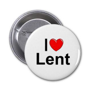 I Love (Heart) Lent Pinback Button