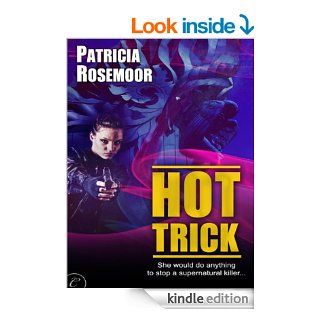 Hot Trick (A Detective Shelley Caldwell Novel)   Kindle edition by Patricia Rosemoor. Science Fiction & Fantasy Kindle eBooks @ .