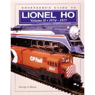 Greenberg's Guide to Lionel Ho Trains, Vol. 2 1974 1977 George J. Horan 9780897783392 Books
