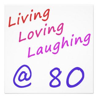 Living Loving Laughing At 80 Invites