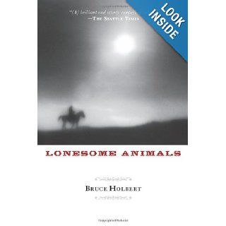 Lonesome Animals Bruce Holbert Books