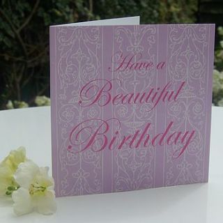 have a beautiful birthday card by ceri darwent design