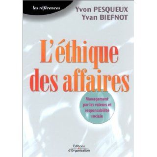 L'Ethique des affaires Yvon Pesqueux, Yvan Biefnot 9782708128163 Books