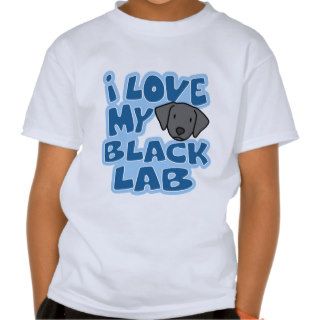 I Love My Black Lab T Shirt