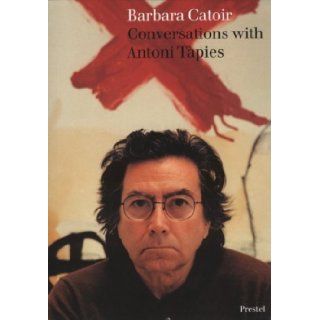 Conversations with Antoni Tapies Barbara Catoir, John Ormrod 9783791311494 Books