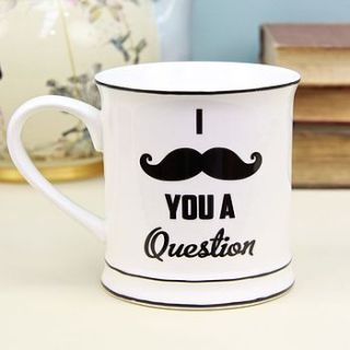 i moustache you a question mug by lisa angel homeware and gifts