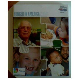 Hunger in America 2006 A Project of America's Second Harvest  The Nation's Food Bank Network Full Report, March 2006 9780978816100 Books