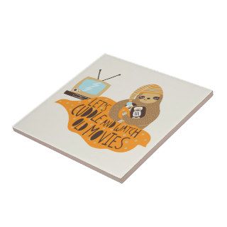 "Let's Cuddle and Watch Old Movies" Sloth Tile