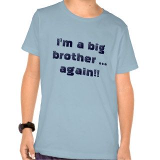 I'm a big brotheragain shirts