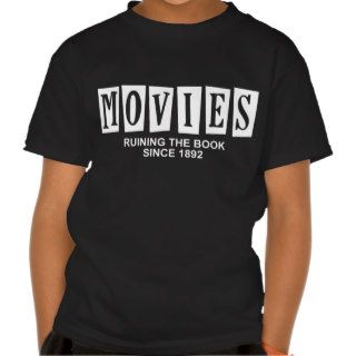 Movies Ruining the Book Since 1892 Shirt