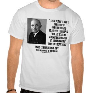 Harry Truman Support Free Peoples Quote Tees