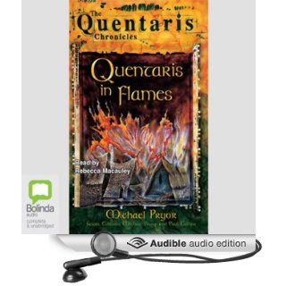 Quentaris in Flames The Quentaris Chronicles, Book 1 (Audible Audio Edition) Michael Pryor, Rebecca Macauley Books