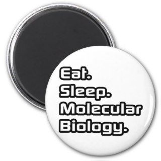 Eat. Sleep. Molecular Biology. Refrigerator Magnets