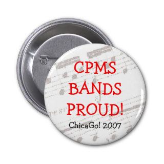CPMS BANDS PROUD ChicaGo 2007 Buttons