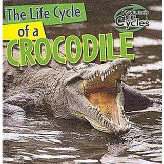 The Life Cycle of a Crocodile (Hardcover)