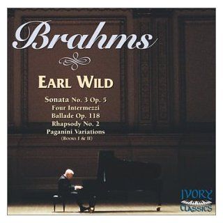Earl Wild Plays Johannes Brahms Music