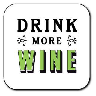 'drink more white wine' coaster by loveday designs