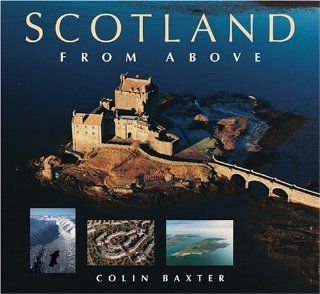 Scotland from Above Christopher Tabraham, Colin Baxter 9781932573046 Books