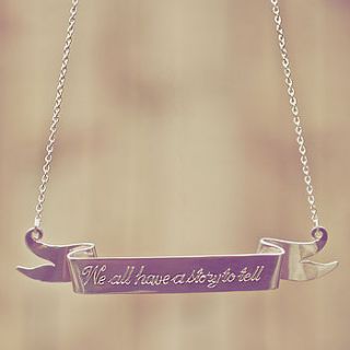 'we all have a story to tell' silver necklace by mona mara