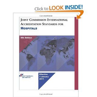 Joint Commission International Accreditation Standards for Hospitals, 4th Edition (9781599404349) Joint Commission Books