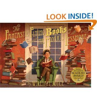 Fantastic Flying Books of Mr. Morris Lessmore   Kindle edition by William Joyce, Joe Bluhm. Children Kindle eBooks @ .