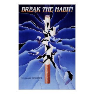 "Break the Habit" Anti Smoking Posters