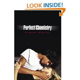 Perfect Chemistry (A Perfect Chemistry Novel) eBook Simone Elkeles Kindle Store