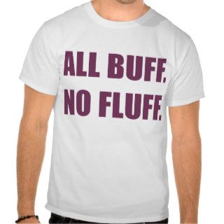 All Buff No Fluff Fat Hamster Commerical T shirt