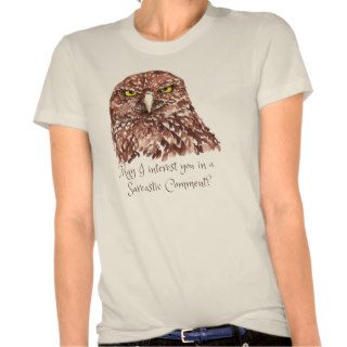 Sarcastic Humor Quote Watercolor Grumpy Owl Shirts