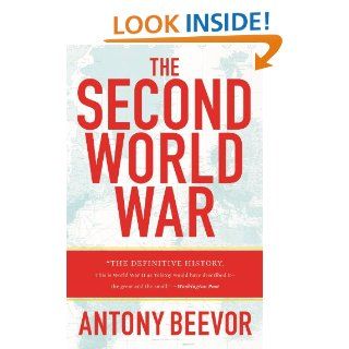 The Second World War eBook Antony Beevor Kindle Store