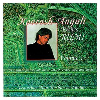 Koorosh Angali Recites Rumi Music
