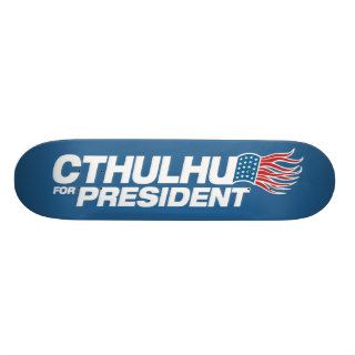 Cthulhu for President   HP Lovecraft Skateboard
