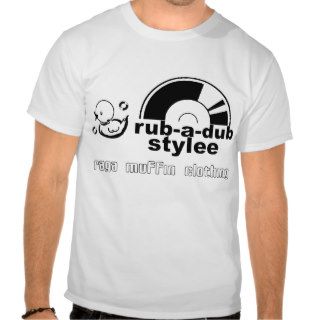 Rub A Dub Stylee (Black) T shirts