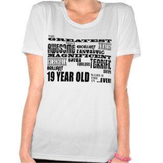 19th Birthday Party Greatest Nineteen Year Old T Shirts