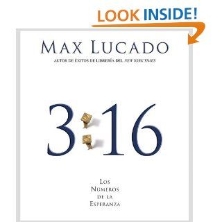 316 Los nmeros de la esperanza (Spanish Edition) Max Lucado 9781602550742 Books
