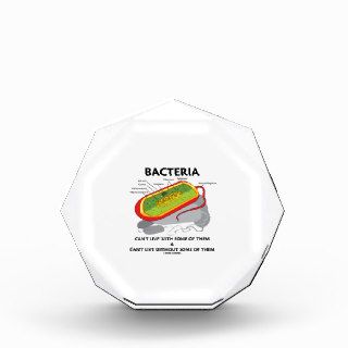 Bacteria Can't Live With Some Of Them & Can't Live Award