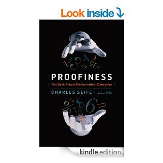 Proofiness How You're Being Fooled by the Numbers   Kindle edition by Charles Seife. Professional & Technical Kindle eBooks @ .