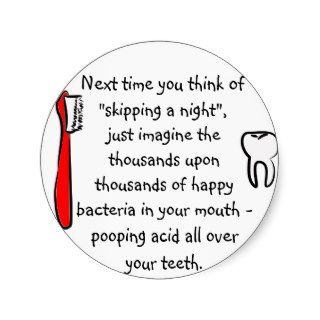 Funny Dental Humor   round sticker