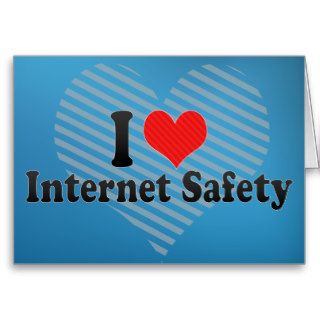 I Love Internet Safety Card