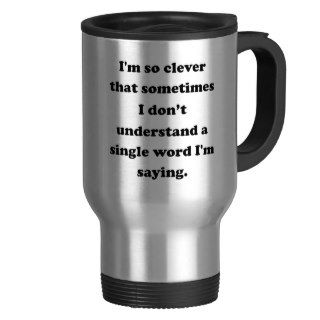 I'm So Clever Mug