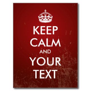 Create your own "Keep Calm" (red grunge) Postcards