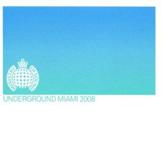 Ministry of Sound Underground Miami 2008 Music